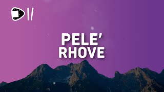 Rhove  Pelé TestoLyrics La rovescio alla Pelè Tra i palà [upl. by Nadaha536]