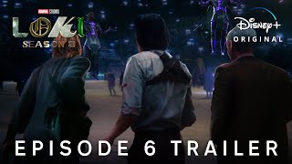 Marvel Studios LOKI SEASON 2 — EPISODE 6 Season Finale PROMO TRAILER  Disney [upl. by Elisa]