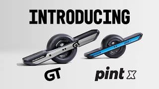 Introducing Pint X amp GT The Next Generation of Onewheel [upl. by Goldfinch]