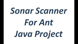 SonarQubeSonarScanner For Ant build tool [upl. by Rufus]