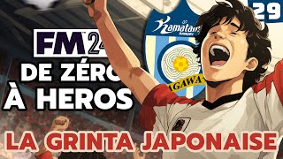 LA GRINTA JAPONAISE POUR JOUER LA MONTÉE   Épisode 29  Football Manager 2024 Zéro à Héros [upl. by Maxantia]