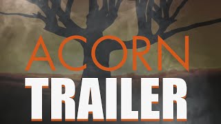 ACORN Official Trailer 2024 Fantasy Drama Film [upl. by Nyltiak]