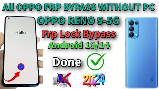 Oppo Reno 55G Frp Bypass Android 1314 Without Pc 2024 All oppo Frp unlock Done ✅ No Pc [upl. by Itnahsa]