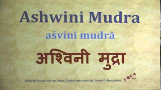 Ashwini Mudra अश्विनी मुद्रा aśvinī mudrā Sanskrit Pronunciation [upl. by Wharton]