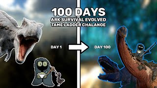 ARK 100 Days Tame Ladder Challenge  Ghoul With Gruel [upl. by Liamaj]