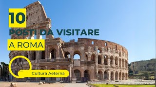 I 10 posti da visitare a Roma  Guida Turistica [upl. by Beaver]