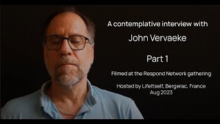 Contemplative Interview John Vervaeke Part 1  Selfinvolvement Selfdeception and the Whole Self [upl. by Yenahpets809]