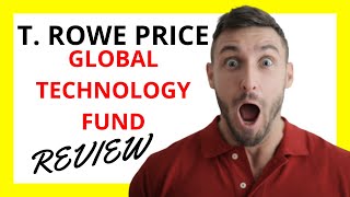 🔥 T Rowe Price Global Technology Fund Review Pros and Cons [upl. by Wilser879]