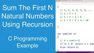 Sum The First N Natural Numbers Using Recursion  C Programming Example [upl. by Nessah41]