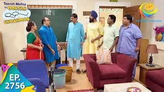 Taarak Mehta Ka Ooltah Chashmah  Episode 2756  Full Episode [upl. by Siuluj]