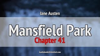 Mansfield Park Audiobook Chapter 41 [upl. by Analem]