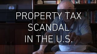 The Property Tax Scandal in The US [upl. by Boorer]