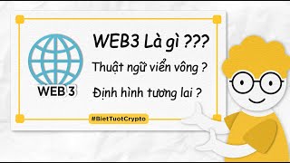 Web 3 là gì Liệu web 30 có thể đột phá kỷ nguyên mới [upl. by Anavlis]