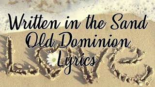 Written In The Sand Old Dominion Lyrics [upl. by Ssidnac]