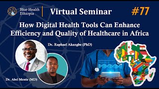 How Digital Health Tools Can Enhance Efficiency and Quality of Healthcare in Africa [upl. by Donetta]