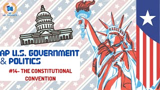 APGOV 14 The Constitutional Convention [upl. by Taka]