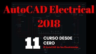 AutoCAD Electrical 2018 desde cero  Video 11 [upl. by Myna]