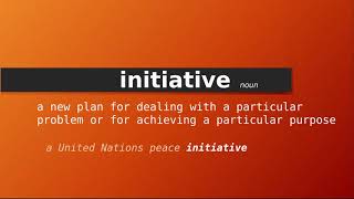 initiative  Meaning of initiative  Definition of initiative  Pronunciation of initiative [upl. by Merri810]