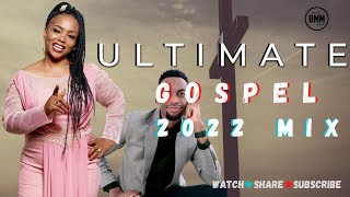 ULTIMATEBEST OF GOSPEL 2022 HD VIDEO MIX DJ BMM GOODLUCKSHUSHOMARTHASIZE 8ROSE MUHANDOZABRON [upl. by Arriaes]