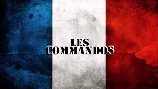 LES COMMANDOS  Chant militaire [upl. by Lionello330]