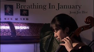 Breathing In January  Jeon Jin Hee cover by cellojuuu [upl. by Alet]