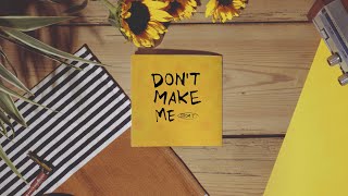 Soom T  Dont Make Me Official Lyric Video [upl. by Andriana914]