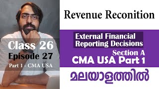 Revenue Recognition  External Financial Reporting Decision  Section A  Part 1  Episode 27 [upl. by Knorring]