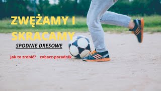 spodnie dresowe zwężanie i skracanie [upl. by Adlihtam]