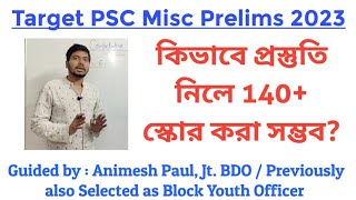 How to Prepare for PSC Miscellaneous 2023।। Complete Strategy and Guidance by Animesh Paul Jt BDO [upl. by Atiram606]