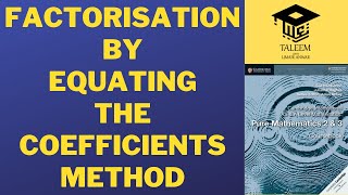 13 Factorisation by Equating the Coefficients Method  Ex 1E  P3 a2 maths mathematics [upl. by Sakiv]