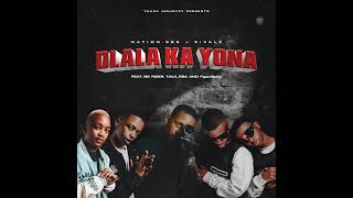 Nation365 x Rivalz Feat B6 Rider TMARsa And FigoxBabu  Dlala Ka Yona [upl. by Ellehcir]