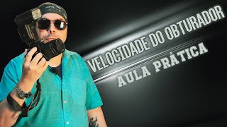 Como utilizar o obturador de forma certa – Aula prática [upl. by Seagrave]