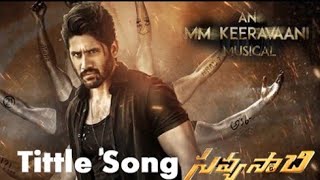 Savyasachi Full with Lyrics  Song of Savyasachi  Naga chaitanya  MM keeravani [upl. by Krysta796]