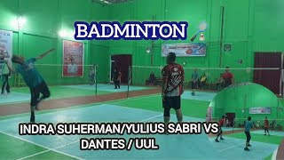 BADMINTON🏸 INDRA SUHERMANYULIUS SABRI VS DANTESUUL [upl. by Ocirderf]