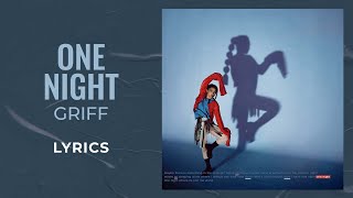 Griff  One Night LYRICS [upl. by Netsua]