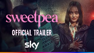 Sweetpea  Official Trailer  Sky [upl. by Alger]