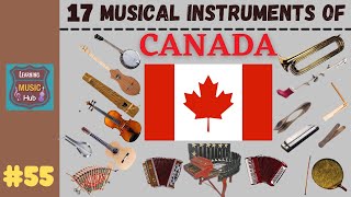 17 MUSICAL INSTRUMENTS OF CANADA  LESSON 55  LEARNING MUSIC HUB [upl. by Attenad]