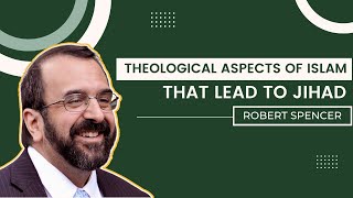 Robert Spencer The Theological Aspects of Islam That Lead to Jihad [upl. by Nottarts]