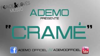 Ademo  Cramé [upl. by Eelrebmik]