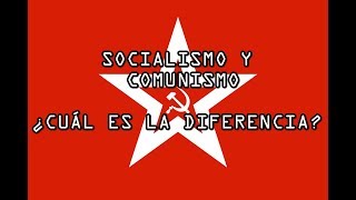 SOCIALISMO Y COMUNISMO  ¿CUÁL ES LA DIFERENCIA [upl. by Schott]