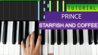 Prince  Starfish And Coffee  PIANO TUTORIAL  HOW TO PLAY [upl. by Tombaugh621]