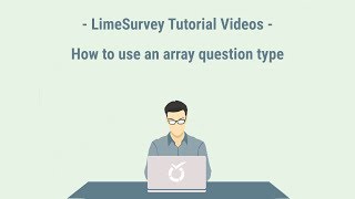 LimeSurvey Tutorial  Question Type Array [upl. by Adlen]