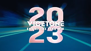 Vicetone  2023 End Of The Year Mix [upl. by Weintrob941]