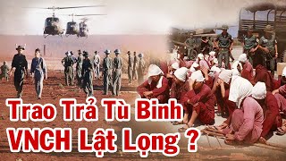 Toàn Cảnh Trao Trả Tù Binh 1973 – Lãnh Đạo QGP Đập Tan Mưu Đồ Lật Lọng Của VNCH [upl. by Anehsak418]