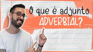 O QUE É ADJUNTO ADVERBIAL [upl. by Ahsimet614]