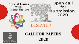 Call for papers in Elsevier journalsAccepting articles for special issues Elsevier submission 2020 [upl. by Sill283]