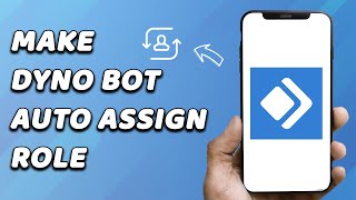 How To Make Dyno Bot Auto Assign Roles EASY [upl. by Akeimahs]