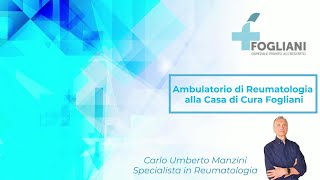 Presentazione del reumatologo Carlo Umberto Manzini Casa di Cura Fogliani [upl. by Aenat]