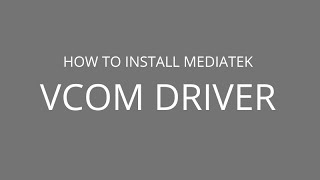 How to install MediaTek VCom Drivers [upl. by Severson]