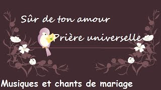 Sûr de ton amour  Prière universelle  Musiques et chants de mariage [upl. by Yemiaj]